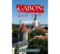 GABON TRAVEL GUIDE 2026-2027