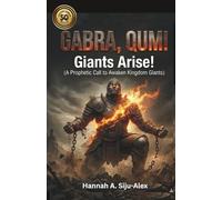 GABRA, QUM: Giants, Arise!: A Prophetic Call to Awaken Kingdom Giants
