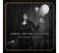 Gabriel and the Apocalypse - Ghost Parade
