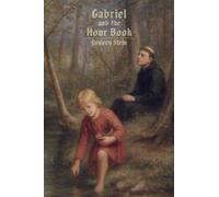 Gabriel And The Hour Book Paperback By Evaleen Stein
