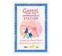 Gabriel and the Somewhere Station