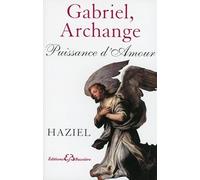 Gabriel, Archange - Puissance d'Amour
