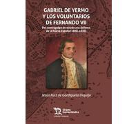 Gabriel de Yermo y los Voluntarios de Fernando VII