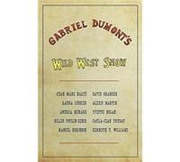 Gabriel Dumonts Wild West Show by Kenneth T. Williams Kenneth T. Williams (Auteur)