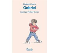 Gabriel - Elisabeth Motsch - Ecole Des Loisirs - broché - Roman cadet dès 6 ans