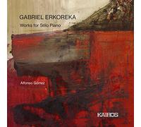 Gabriel Erkoreka : Œuvres pour piano seul. Gomez.