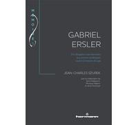 Gabriel Ersler Des Brigades internationales aux prisons soviétiques, l autre Orchestre Rouge - Jean-Charles Szurek - Hermann - broché - Essai