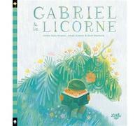 Gabriel et la licorne Zach Manbeck (Illustration), Jonah Kramer (Auteur), Jackie Azúa Kramer (Auteur)