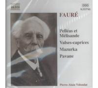 Gabriel Faur‚: Pell‚as et M‚lisande; Valses-caprices; Mazurka; Pavane [CD] NEUF