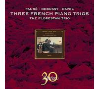 Gabriel Fauré-Claude Debussy-Maurice Ravel : 3 Trios pour Piano Français (30 Ans Hyperion)