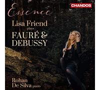Gabriel Faure - Essence Lisa Friend Plays Faure Debussy - CD - F4z