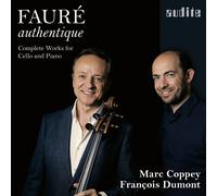Gabriel Faure Fauré Authentique: Complete Works for Cello and Piano (CD) Album