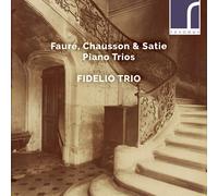 Fauré, Chausson, Satie Piano. Trio Fidelio. [Import]