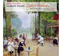 Gabriel Faure Gabriel Faure: Lydia's Vocalises (CD) Album