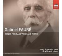 Gabriel Faure Gabriel Faure: Songs for Bass Voice and Piano (CD) Album