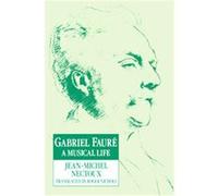 Gabriel Faure Jean-Michel Nectoux (Auteur)