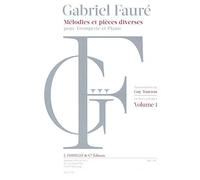 Gabriel Fauré: Mélodies Et Pieces Diverses Pour Trompette Et Piano - Volume 1. Partitions pour Trompette, Accompagnement Piano