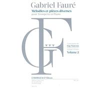 Gabriel Fauré: Mélodies Et Pieces Diverses Pour Trompette Et Piano - Volume 2. Partitions pour Trompette, Accompagnement Piano