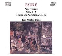 Gabriel Fauré - Nocturnes nos 1 à 6 / Thème & variations op.73