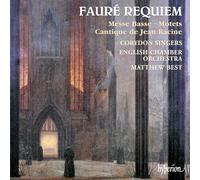 Gabriel Fauré : Requiem & Autre Musique Chorale