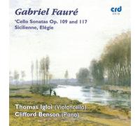 Gabriel Fauré : Sonates pour Violoncelle OP.109 & OP.117-Sicilienne-Elégie