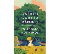 Gabriel Garcia Marquez En agosto nos vemos (Random House) (Relié)