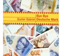 Gabriel,Gunter - Bye Deutsche Mark [Import]