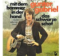 GABRIEL, Gunter - Mit dem Hammer in der Hand (Das Lied vom einfachen Mann) / Das schwarze Schaf / 13 910 AT
