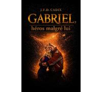 Gabriel, héros malgré lui
