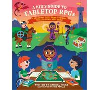Gabriel Hicks A Kid's Guide to Tabletop RPGs (Poche)