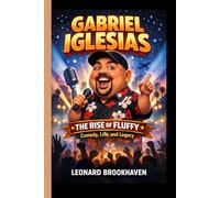 GABRIEL IGLESIAS: The Rise of Fluffy - Comedy, Life, and Legacy