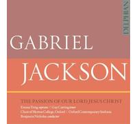 Gabriel Jackson Gabriel Jackson: The Passion of Our Lord Jesus Christ (CD) Album