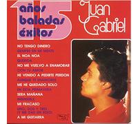 Gabriel, Juan - 15 Anos Baladas Exitos