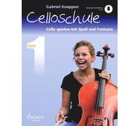 Gabriel Koeppen - Celloschule Cello spielen mit Spa und Fantasie. Vo - E245z