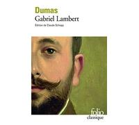 Alexandre Dumas Père – Gabriel Lambert – Roman – Gallimard Poche