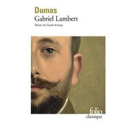 Alexandre Dumas Père – Gabriel Lambert – Roman – Gallimard Poche