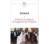 Gabriel Lambert, Le Bagnard de l'Opéra
