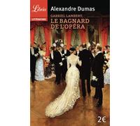 Gabriel Lambert, Le Bagnard de l'Opéra - Alexandre Dumas Père - Librio - Poche - Roman