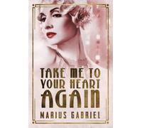 Gabriel, M: Take Me To Your Heart Again