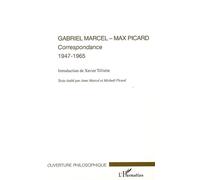 Gabriel Marcel - Max Picard Correspondance 1947-1965 - Gabriel Marcel - L'harmattan - broché - Lettres