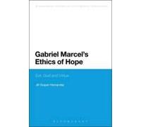 Gabriel Marcel's Ethics Of Hope