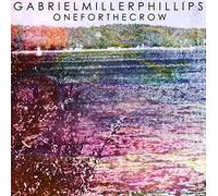 Gabriel Miller Phillips - One For The Crow