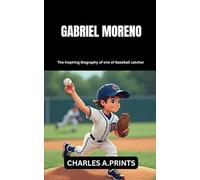 GABRIEL MORENO: The inspiring Biography of one of Baseball catcher