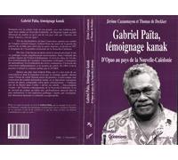 Gabriel païta, témoignage kanak D'Opao au pays de la Nouvelle-Calédonie - Jérôme Cazaumayou - L'harmattan - broché - Livre