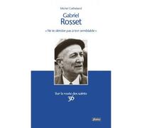 Gabriel Rosset - Michel Catheland - Fidelite Eds - broché - Essai
