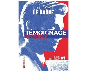 Gabriel Saint-Régent - Tome 1 - Témoignage Invisible