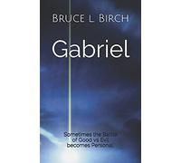Gabriel: Sometimes The Battle Of Good Vs Evil Becomes Personal.