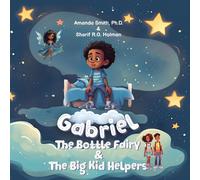 Gabriel, The Bottle Fairy, And The Big Kid Helpers