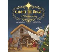 Gabriel the Brave: A Christmas Story