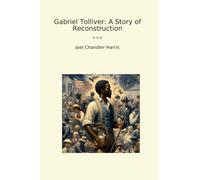 Gabriel Tolliver: A Story of Reconstruction